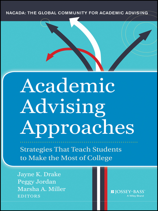 Title details for Academic Advising Approaches by Jayne K. Drake - Available
